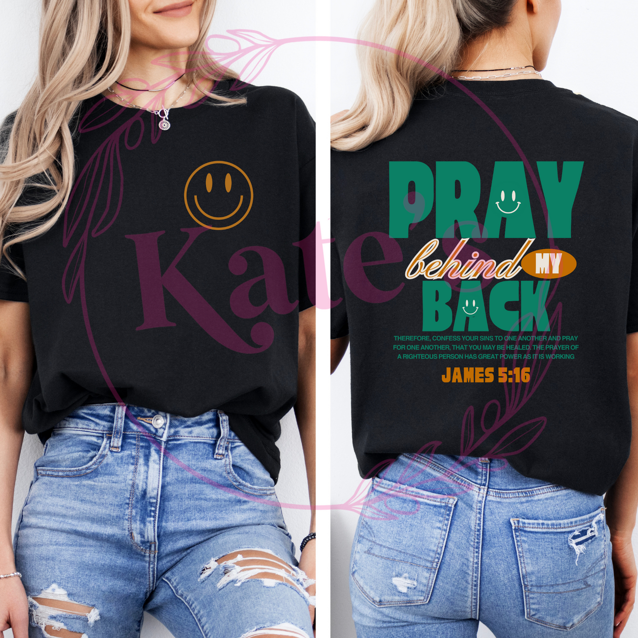 Pray Behind My Back T-Shirt