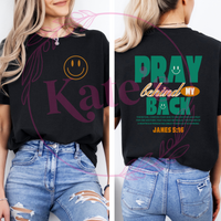 Pray Behind My Back T-Shirt
