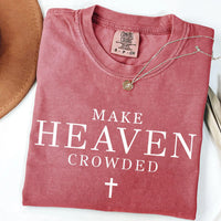 Make Heaven Crowded Comfort Colors T-Shirt