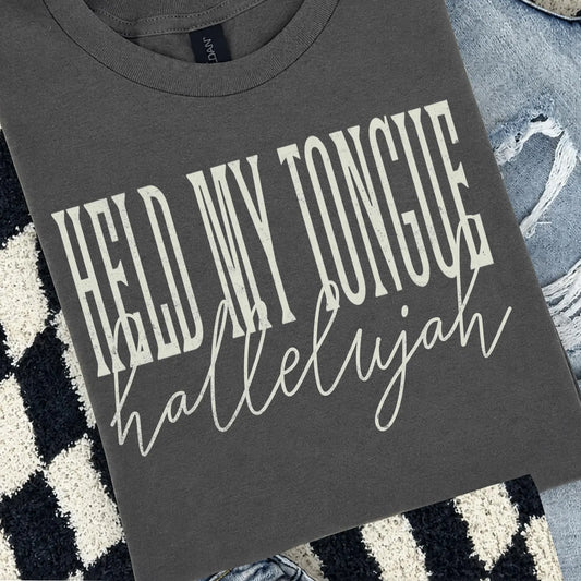 Held My Tongue Hallelujah *OCT SALE*