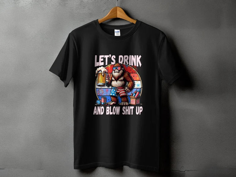 Let's Drink and Blue Stuff Up *4th of July Sale*