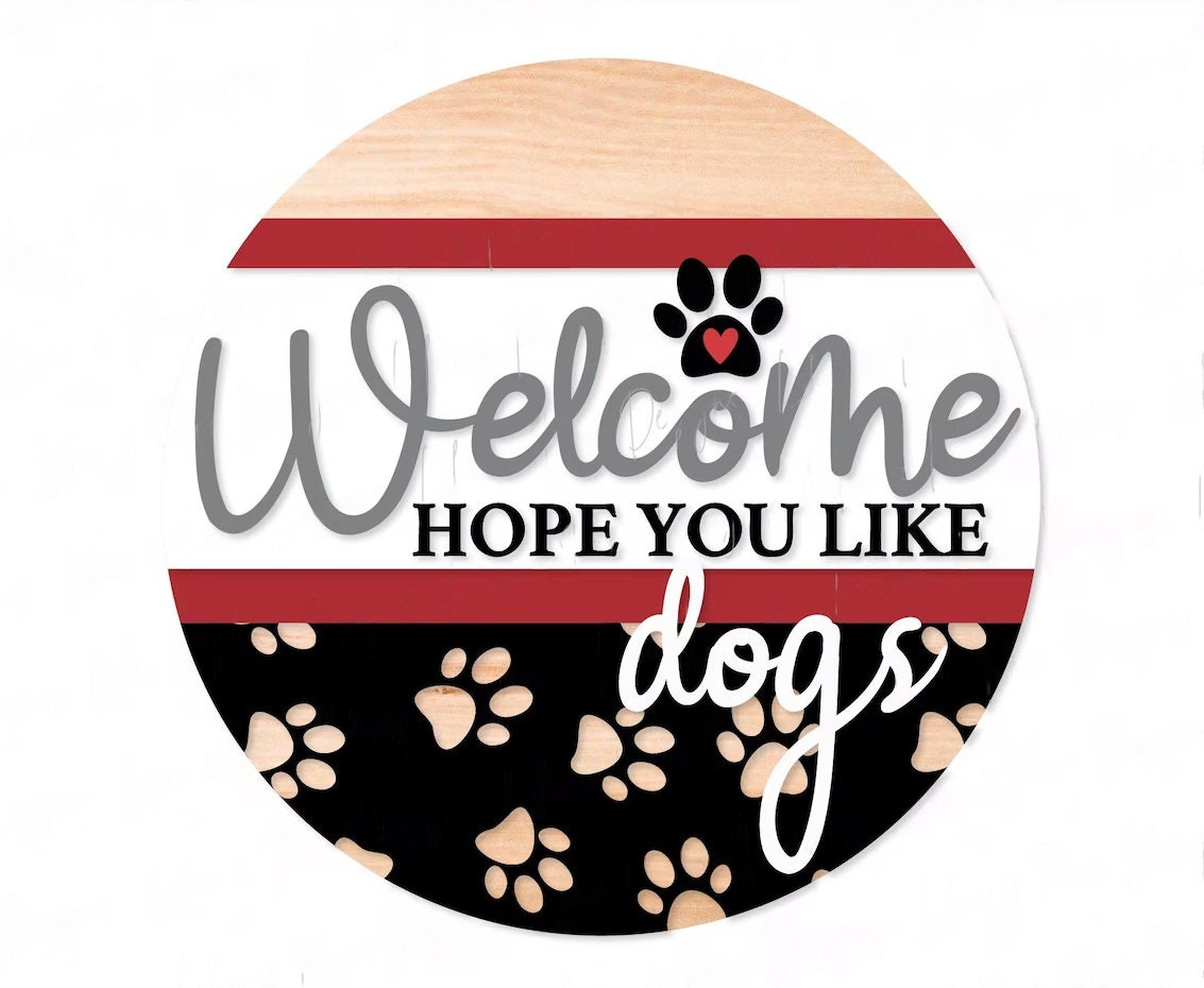Welcome Hope You Like Dogs Door Hanger DiY