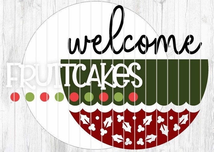 Welcome Fruitcakes Wood Door Sign Blank