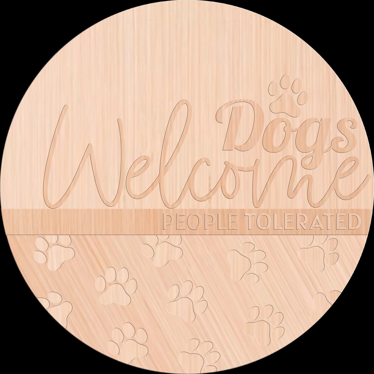 Dogs Welcome People Tolerated Wood Door sign DiY