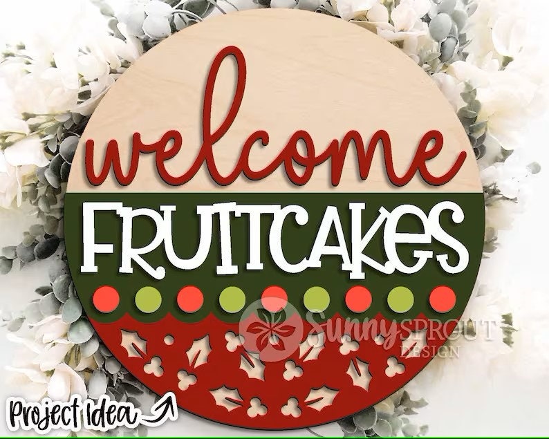 Welcome Fruitcakes Wood Door Sign Blank