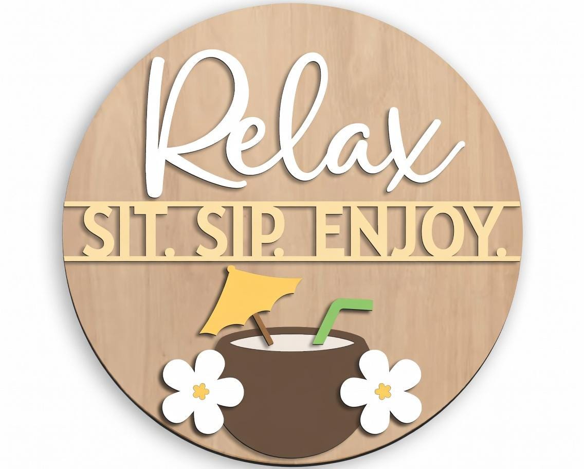 Relax Sit Sip Enjoy Sign Door Hanger DiY