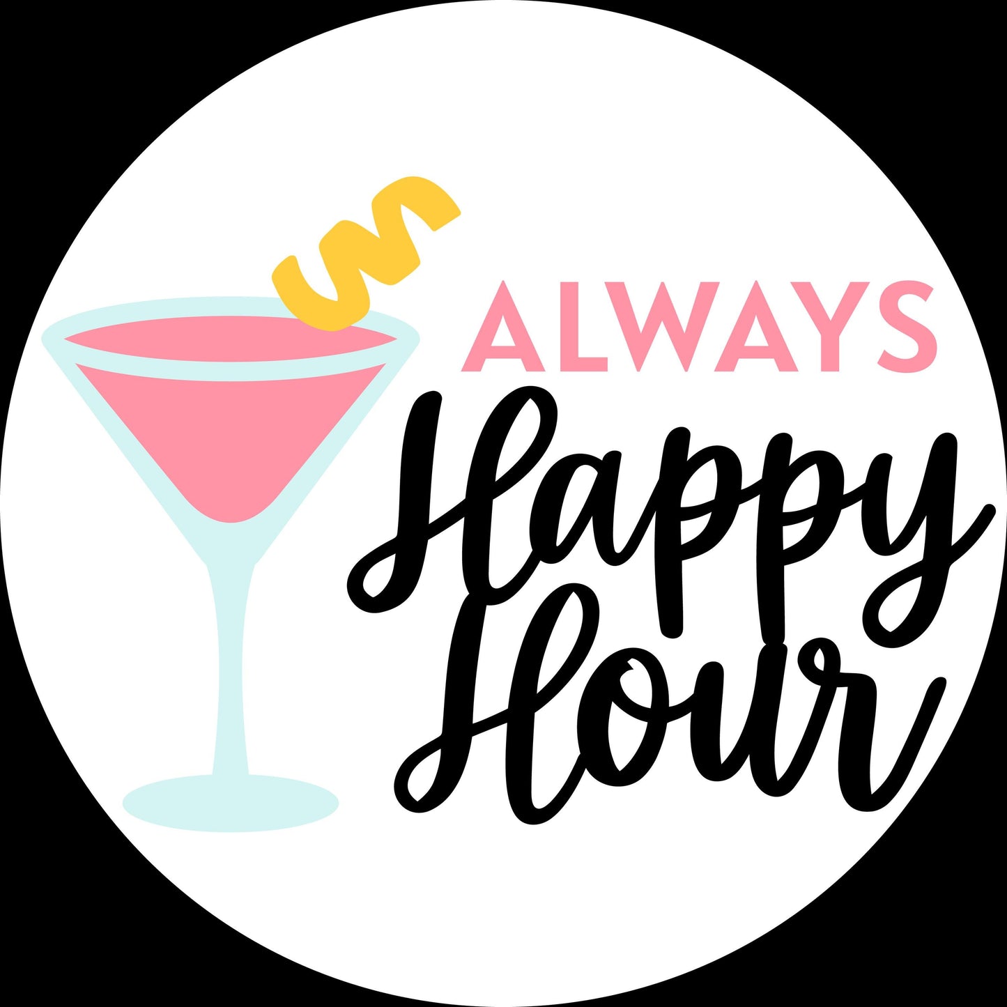 Always Happy Hour Sign Door Hanger DiY