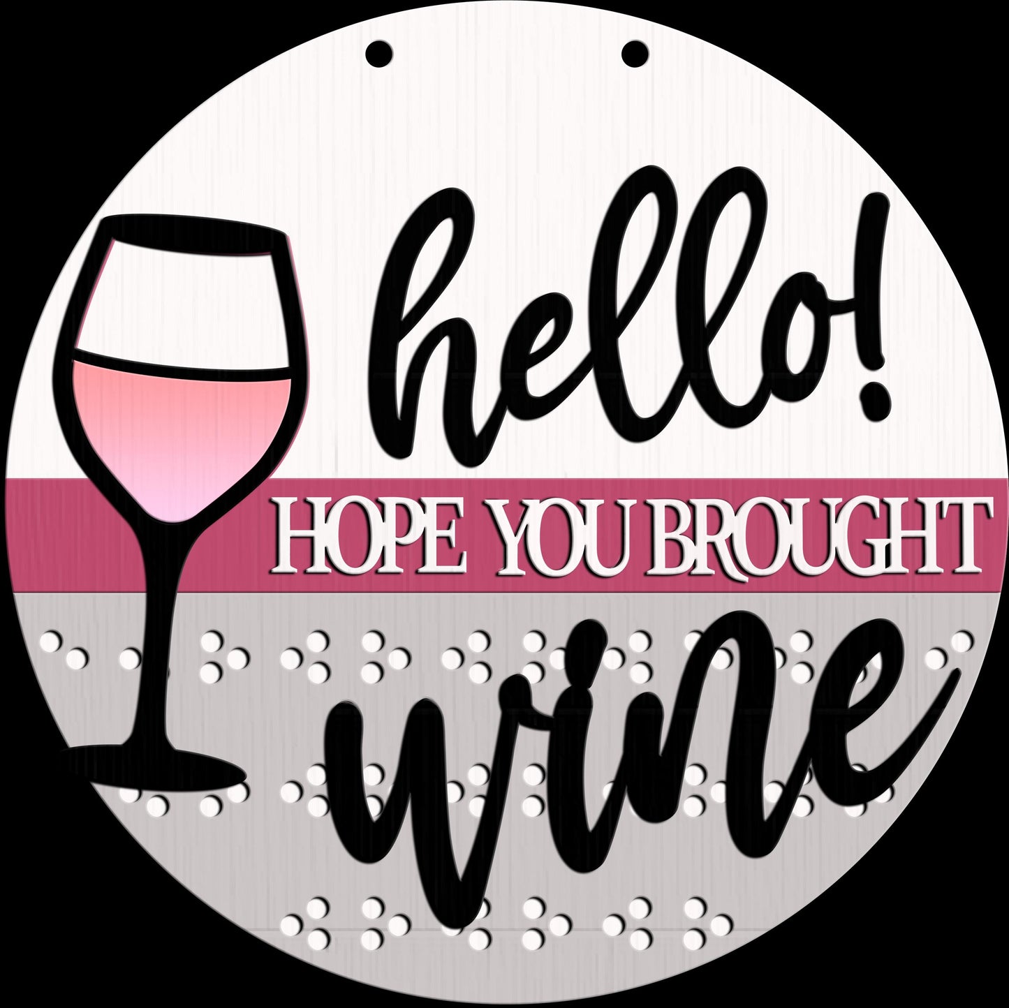Hello Hope You Brought Wine Door Hanger DiY