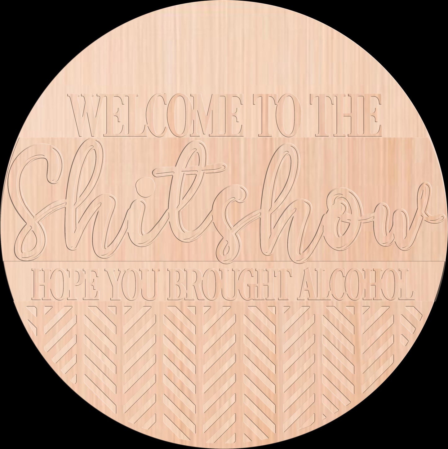 Alcohol- Welcome to the Sh%t Show Door Hanger DiY