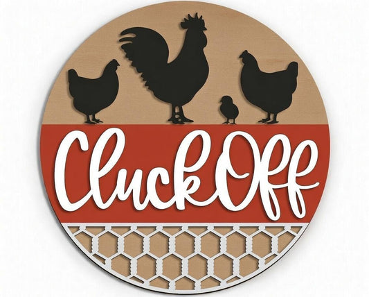 Cluck Off Chicken Wood Door Sign