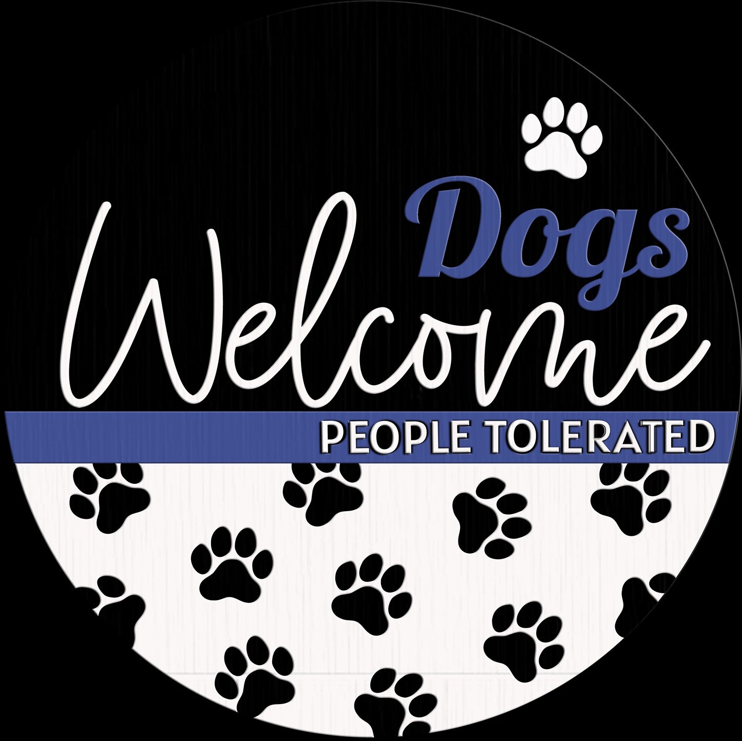 Dogs Welcome People Tolerated Wood Door sign DiY
