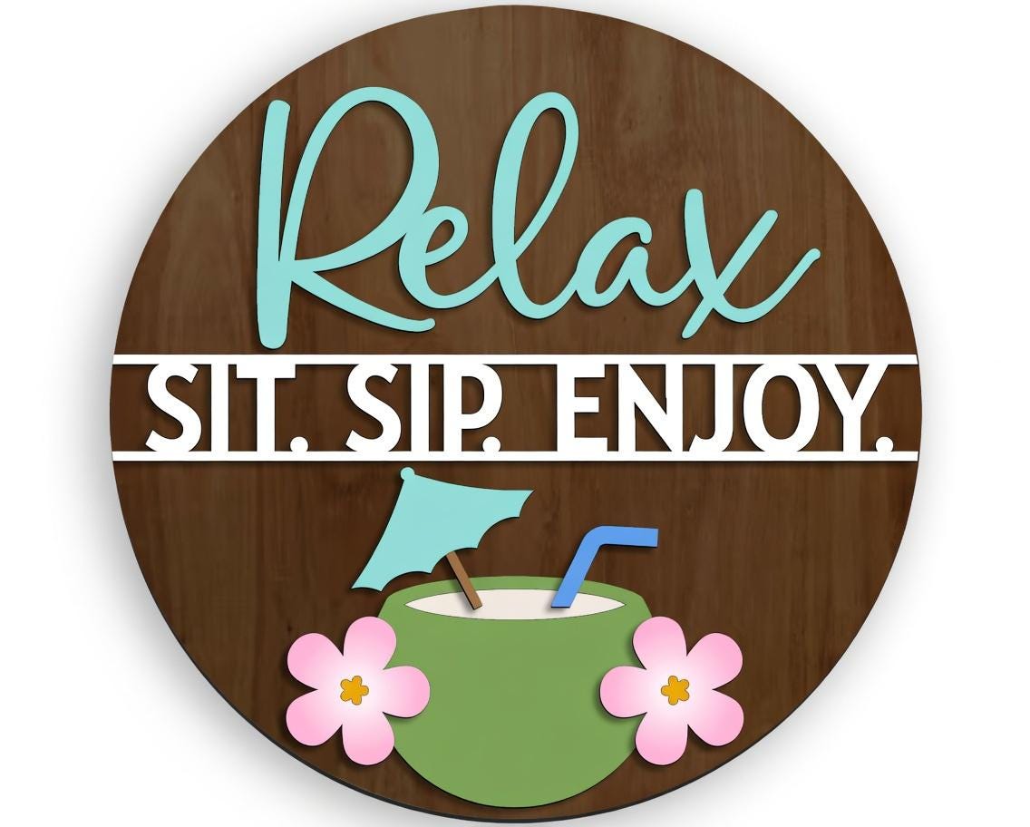 Relax Sit Sip Enjoy Sign Door Hanger DiY