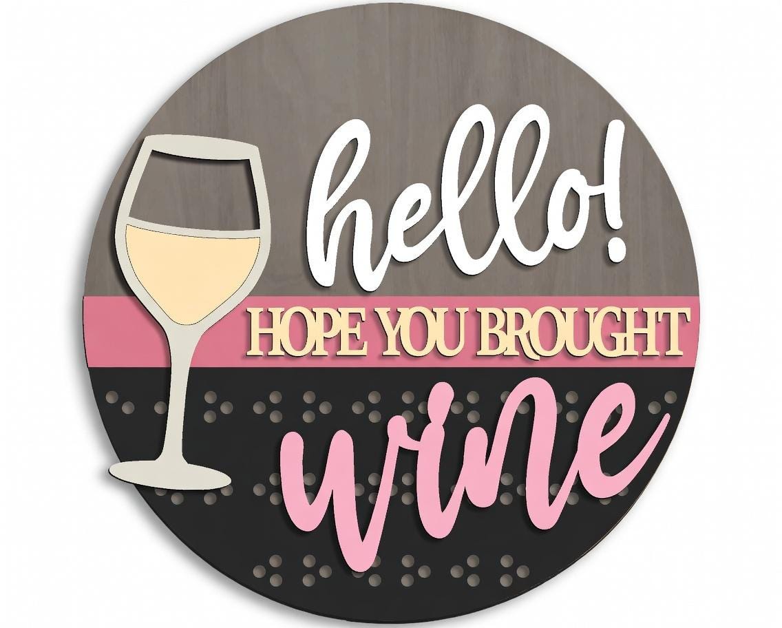 Hello Hope You Brought Wine Door Hanger DiY