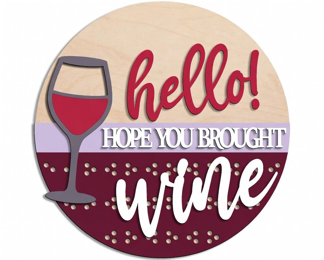 Hello Hope You Brought Wine Door Hanger DiY