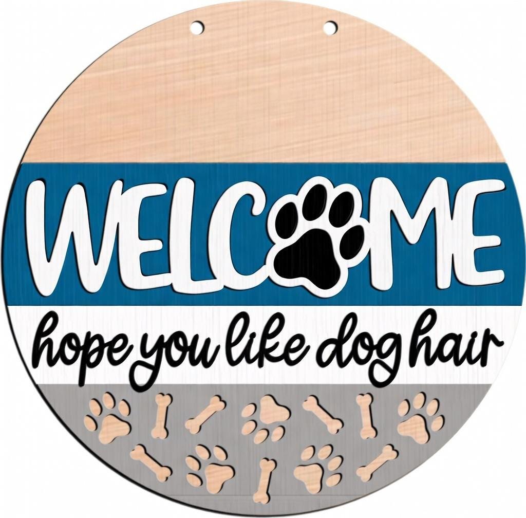 Welcome "Hope you like dog hair" Door Hanger DiY