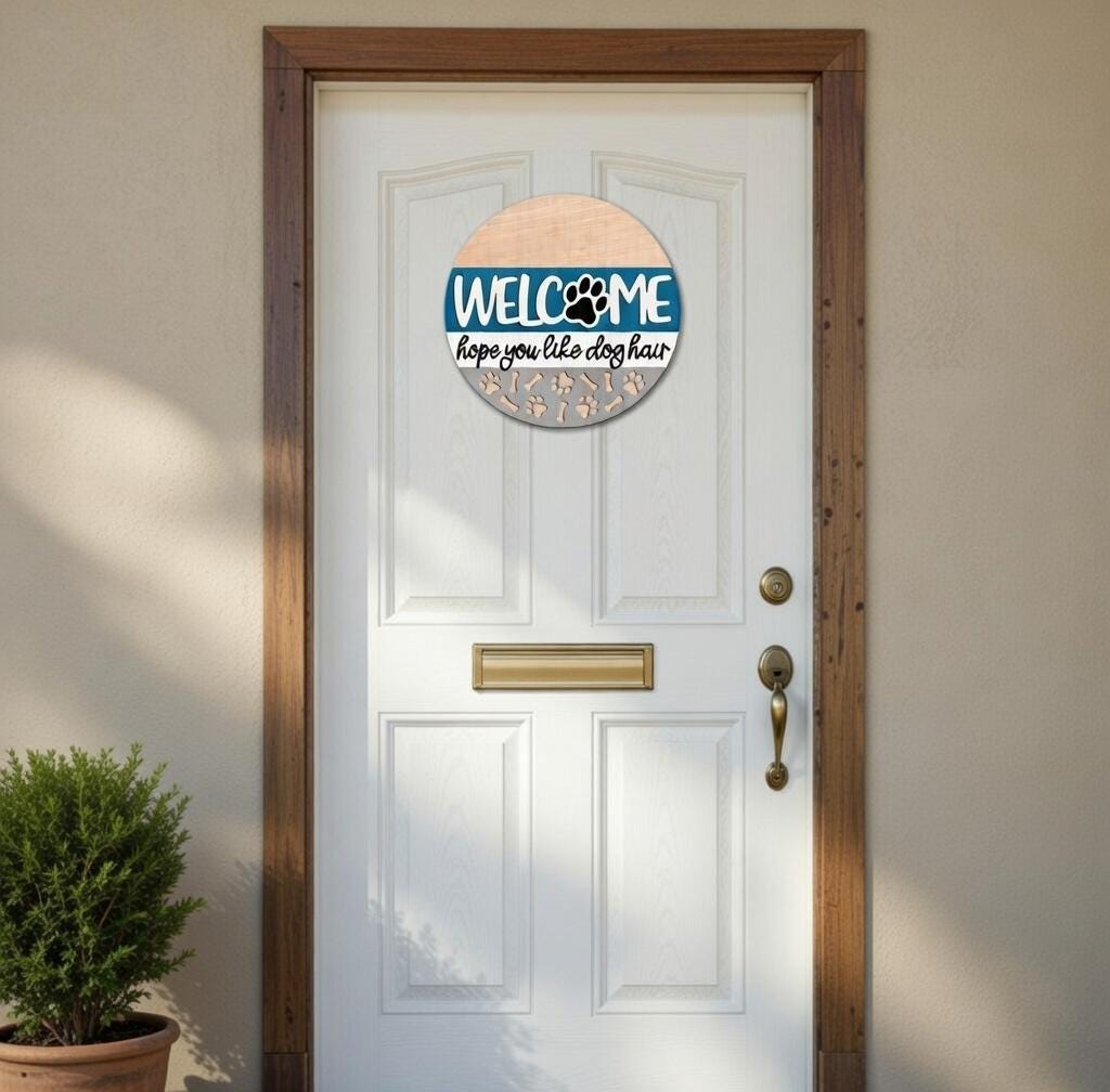 Welcome "Hope you like dog hair" Door Hanger DiY