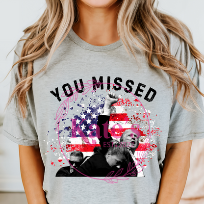 You Missed Shirt